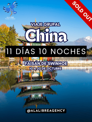 CHINA FAISÁN DE SWINHOE 10 DÍAS 9 NOCHES |VIAJE GRUPAL 10 A 20 DE OCTUBRE DE 2025|