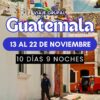 Viaje grupal a Guatemala