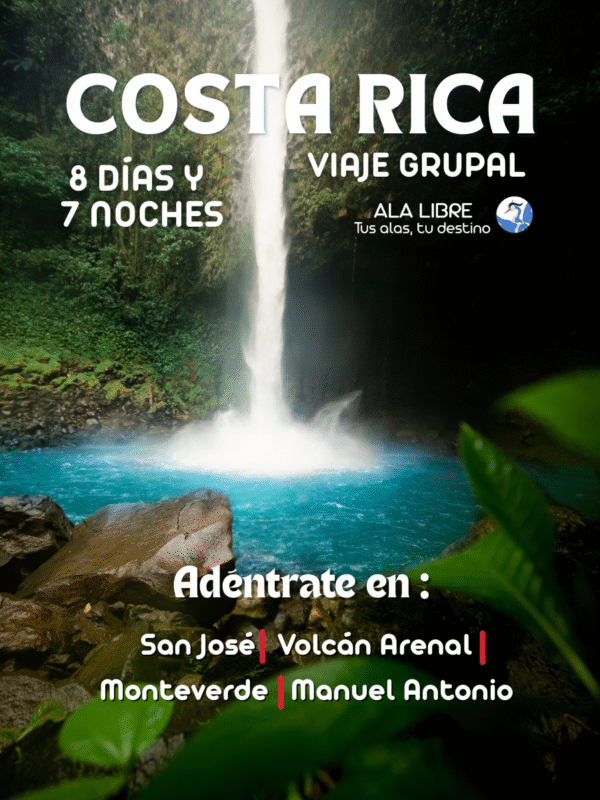 COSTA RICA COLORES DEL TUCÁN 8 DÍAS 7 NOCHES | VIAJE GRUPAL 12 A 19 DE SEPTIEMBRE 2025|