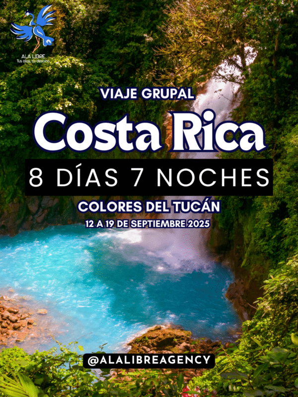 COSTA RICA COLORES DEL TUCÁN 8 DÍAS 7 NOCHES | VIAJE GRUPAL 12 A 19 DE SEPTIEMBRE 2025|