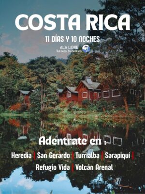 COSTA RICA TRAS EL CANTO DEL ZORZAL 11 DÍAS 10 NOCHES